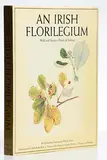 Wendy F. Walsh, An Irish Florilegium, Wild and Garden Plants of IrelandIntroduction by Ruth Isabel Ross, hardcover - with 48 colour plates after paintings by Walsh, each tipped in by hand