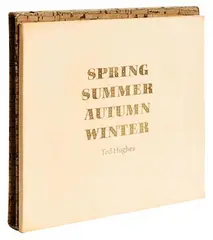 Ted Hughes, Spring, Summer, Autumn, Winter, first edition, first printing - numbered 95 from an edition of 140 - published by the Rainbow Press, 1973