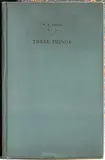 William Butler Yeats, Three Things
