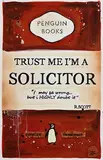 R Scott, Trust Me I'm A Solicitor