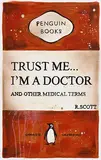 R Scott, Trust Me I'm a Doctor