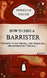 R Scott, How to Hire a Barrister