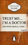 R Scott, Trust Me I'm a Doctor