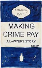 R Scott, Making Crime Pay, mixed media