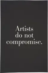 Haim Steinbach, Artists do not compromise, 2000, Screenprint in black, on thin card, the full sheet