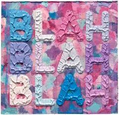 Mel Bochner, Blah, Blah, Blah, 2019, monoprint with collage, engraving and embossment on hand-dyed Twinrocker handmade paper