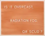 Ed Ruscha, Is it Overcast, Radiation Fog, or Scud?, 1990, pastel on paper