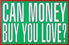 Barbara Kruger, Untitled (Can Money Buy You Love?), 2011, archival pigment print
