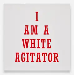 Hank Willis Thomas, I Am A White Agitator, 2012, Acrylic on canvas