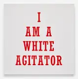 Hank Willis Thomas, I Am A White Agitator