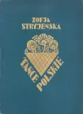Zofia Stryjeńska, TAŃCE POLSKIE
