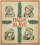 Zofia Stryjeńska, MAGIE SLAVE