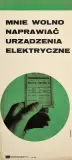 Zdzisław Struzik, Mnie wolno naprawiać urządzenia elektryczne, 1969, offset barwny, papier