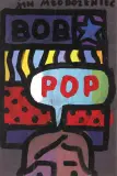 Jan Mlodozeniec, BOB POP, gwasz, papier