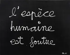 Ben Vautier, L'espéce humaine est foutue