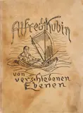 Alfred Kubin, Von verschiedenen Ebenen, Malerbücherband Volume 5 - Copy XII of 20 Roman numbered copies (total edition of 500)