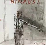 Walter Pichler, Hinaus!
