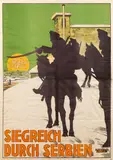 Karl Robitsek, Movieposter "Siegreich durch Serbien