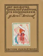Günter Brus, Art des Giftes, Dauer der Vergiftung, Sitz der Schmerzen von G. Brus - Brüssel. Editon Hundertmark, 1973