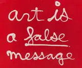 Ben Vautier, Art is a false message, 1974, Acrylic