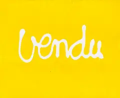 Ben Vautier, Vendu, 2006, Acrylic