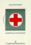 Joseph Beuys, Axel Hinrich Murken, Joseph Beuys und die Medizin, 1979, Offset