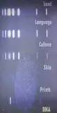 Jenny Fraser, Land, Language, Culture, Skin, Prints, DNA 2002, 2002, Land, Language, Culture, Skin, Prints, DNA
