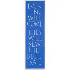 Ian Hamilton Finlay, EVENING WILL COME, 1991, Screenprint, 1/75, from the second edition
