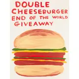 David Shrigley, DOUBLE CHEESEBURGER END OF THE WORLD GIVEAWAY, 2020, Screenprint, 93/125