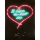 Tracey Emin, YOU LOVED ME LIKE A DISTANT STAR, 2016, Off-set lithograph on silk finish paper, from the edition of 500