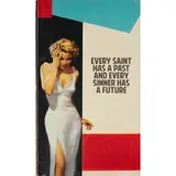 The Connor Brothers, EVERY SAINT HAS A PAST AND EVERY SINNER HAS A FUTURE