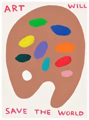 Art Will Save The World by David Shrigley, 2019, Screenprint in colors with varnish overlay, on Somerset paper, the full sheet, sold Jun 2025