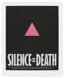 Silence=Death Collective, Silence=Death, 2021, Screenprint and letterpress in colors, on Museum Board, with full margins