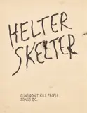 Raymond Pettibon, No Title (Helter Skelter guns...)