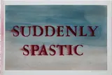Ed Ruscha, Suddenly Spastic, 2015, dry pigment and acrylic on paper