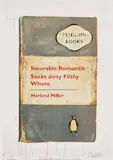 Harland Miller, Incurable Romantic Seeks Dirty Filthy Whore, 2010, Screenprint in colors, on Somerset paper, the full sheet
