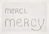 Louise Bourgeois, merci. mercy., from Documenta IX (MoMA 730/III), 1992, Etching, on Somerset paper, with full margins