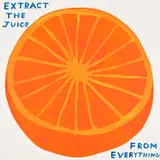 David Shrigley, Extract the Juice from Everything, 2023, Screenprint in colors with varnish overlay, on Somerset paper, the full sheet
