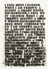 Glenn Ligon, Untitled (I Feel Most Colored When I Am Thrown Against A Sharp White Background), from Four Etchings, 1992, Etching and aquatint, on Rives BFK paper, with full margins