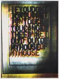 Christopher Wool, My House I, 2000, Screenprint in colors, on Matt Custom Art paper, with full margins,
