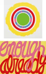 Deborah Kass, Nobody Puts Baby in the Corner; and Enough Already, 2009, Two screenprints in colors, on Museum Board, the full sheets