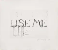 Bruce Nauman, Use Me (C. 59), 1988, Etching, on Somerset paper, with full margins