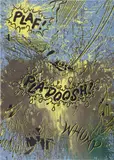 Christian Marclay, Actions : Plaf Pla-doosh Whump (No. 4), 2013, screenprint and acrylic on paper
