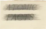 Ed Ruscha, Atomic Facts, 2013, pencil on paper