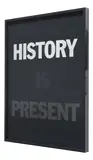 Hank Willis Thomas, History is Past, Past is Present