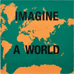 Dread Scott, Imagine a World Without America, 2006, Screenprint in colors, on Magnani Incisione 310 gsm paper, the full sheet