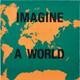 Dread Scott, Imagine a World Without America, 2006, Screenprint in colors, on Magnani Incisione 310 gsm paper, the full sheet