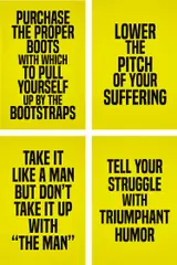 Purchase the Proper Boots with which to Pull Yourself Up by the Bootstraps; Lower the Pitch of Your Suffering; Take It Like a Man But Don't Take It Up with the Man; and Tell Your Struggle with Triumphant Humor by Kameelah Janan Rasheed, 2014, Four inkjet prints in colors, on thin wove paper, the full sheet, sold Oct 2023