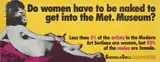 Guerrilla Girls, Do Women Have to Be Naked To Get Into the Met. Museum?, 1989, screenprint on paper