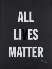 All Lies Matter by Hank Willis Thomas, 2019, Screenprint, on black wove paper, with full margins, sold Oct 2022